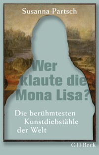 Wer klaute die Mona Lisa? - Susanna Partsch - E-Book