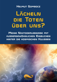 Lächeln die Toten über uns? - Helmut Gombocz - E-Book