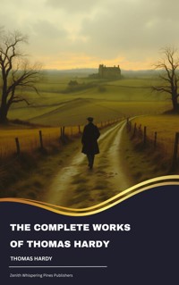 The Complete Works of Thomas Hardy - Thomas Hardy. - kostenlos E-Book