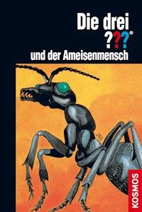 Die drei ??? und der Ameisenmensch (drei Fragezeichen) - M.V. Carey - E-Book