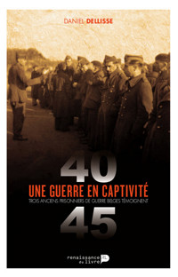 Une guerre en captivité (1940-1945) - Daniel Dellisse - E-Book