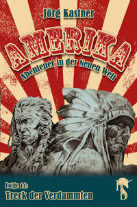 Treck der Verdammten - Jörg Kastner - E-Book