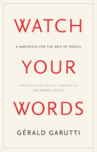 Watch Your Words - Gerald Garutti - E-Book