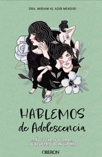 Hablemos de adolescencia - Miriam Al Adib Mendiri - E-Book