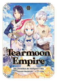 Tearmoon Empire: Die Chroniken der Heiligen(?!) Mia (Light Novel): Band 2 - Nozomu Mochitsuki - E-Book