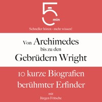 Von Archimedes bis zu den Gebrüdern Wright - 5 Minuten - Hörbuch