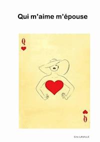 qui m'aime m'épouse - Eric Laville - E-Book