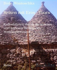 Reisen mit Eros - Tours - Bodo Wontoschka - kostenlos E-Book