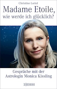 Madame Etoile, wie werde ich glücklich? - Christine Loriol - E-Book