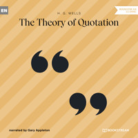The Theory of Quotation (Unabridged) - H G Wells - Hörbuch