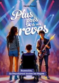 Plus près de nos rêves - Carole Prieur - E-Book