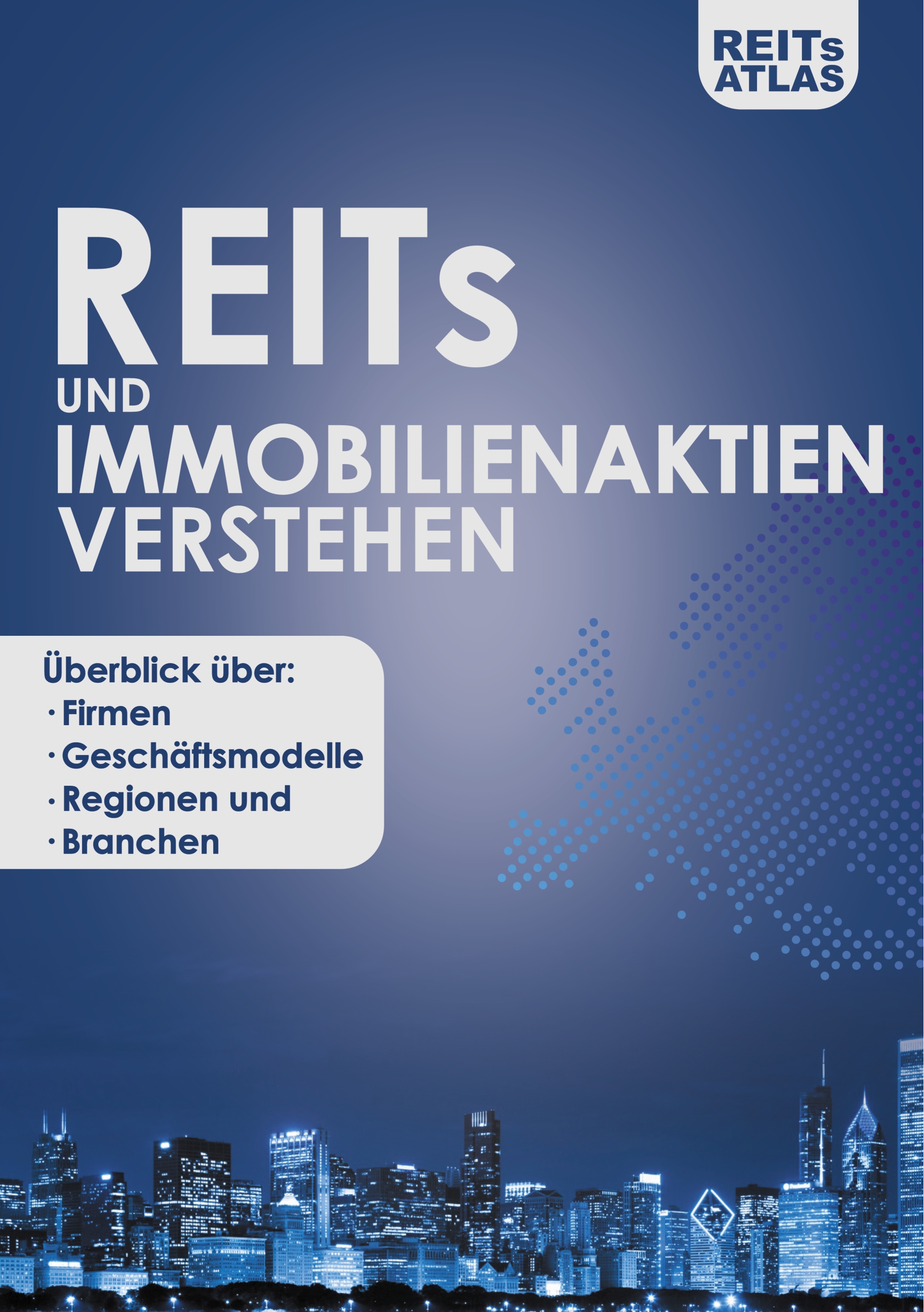 REITs und Immobilienaktien verstehen - REITs Atlas - E-Book