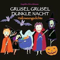 Grusel Grusel Dunkle Nacht - Halloweengedichte -  - Hörbuch