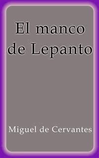 El manco de Lepanto - Miguel de Cervantes - E-Book