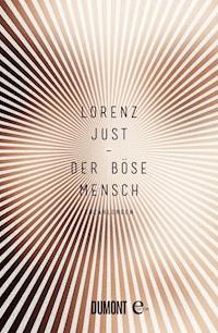 Der böse Mensch - Lorenz  Just - E-Book