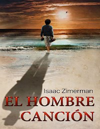 El Hombre Canción - Isaac Zimerman - E-Book