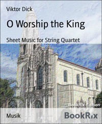 O Worship the King - Viktor Dick - E-Book