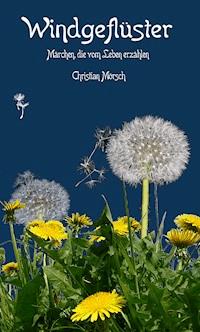 Windgeflüster - Christian Mörsch - E-Book