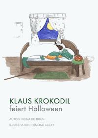Klaus Krokodil feiert Halloween - Reina de Brun - E-Book