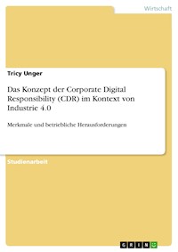 Das Konzept der Corporate Digital Responsibility (CDR) im Kontext von Industrie 4.0 - Tricy Unger - E-Book