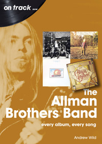 The Allman Brothers Band - Andrew Wild - E-Book