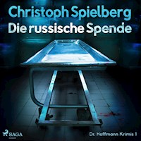 Die russische Spende (Dr. Hoffmann Krimis 1) - Christoph Spielberg - Hörbuch