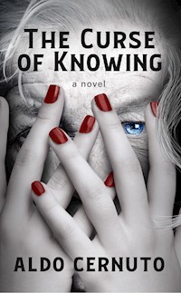 The Curse of Knowing - Aldo Cernuto - E-Book