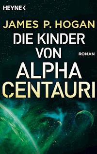 Die Kinder von Alpha Centauri - James P. Hogan - E-Book