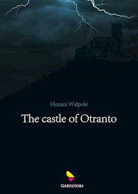 The castle of Otranto - Horace Walpole - E-Book