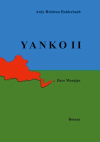 Yanko II - Anzy Heidrun Holderbach - E-Book