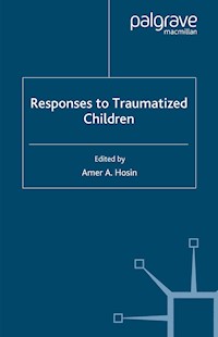 Responses to Traumatized Children -  - E-Book