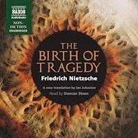 The Birth of Tragedy (Unabridged) - Friedrich Nietzsche - Hörbuch
