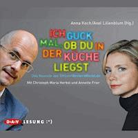 Ich guck mal, ob du in der Küche liegst - Axel Lilienblum - Hörbuch