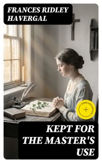 Kept for the Master's Use - Frances Ridley Havergal - E-Book