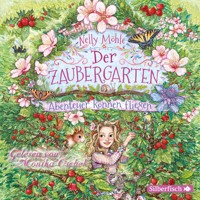 Der Zaubergarten 2: Abenteuer können fliegen - Nelly Möhle - Hörbuch