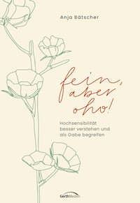 Fein, aber oho! - Anja Bätscher - E-Book