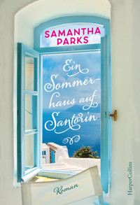 Ein Sommerhaus auf Santorin - Samantha Parks - E-Book