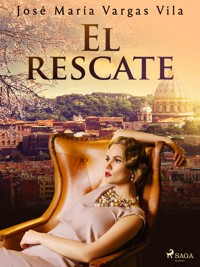 El rescate - José María Vargas Vilas - E-Book