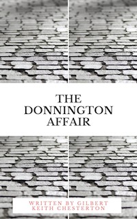 The Donnington Affair - Gilbert Keith Chesterton - E-Book