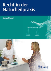 Recht in der Naturheilpraxis - Suzan Ulusal - E-Book