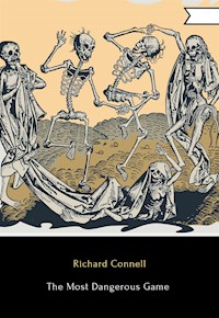 The Most Dangerous Game - Richard Connell - E-Book
