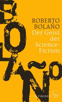 Der Geist der Science-Fiction - Roberto Bolaño - E-Book