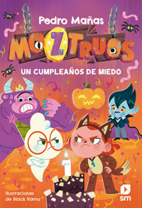 Moztruos 6: Un cumpleaños de miedo - Pedro Mañas Romero - E-Book