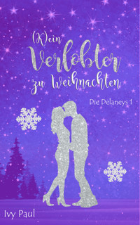 (K)ein Verlobter zu Weihnachten - Ivy Paul - E-Book