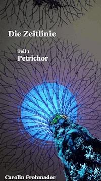 Die Zeitlinie - Carolin Frohmader - E-Book