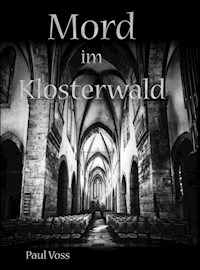 Mord im Klosterwald - Paul Voss - E-Book