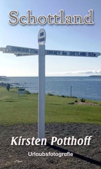 Schottland - Kirsten Potthoff - E-Book
