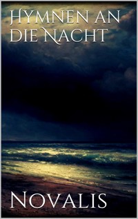 Hymnen an die Nacht - Novalis - E-Book