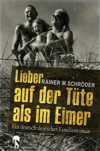 Lieber auf der Tüte als im Eimer - Rainer M. Schröder - E-Book