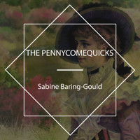 The Pennycomequicks - Sabine Baring-gould - Hörbuch